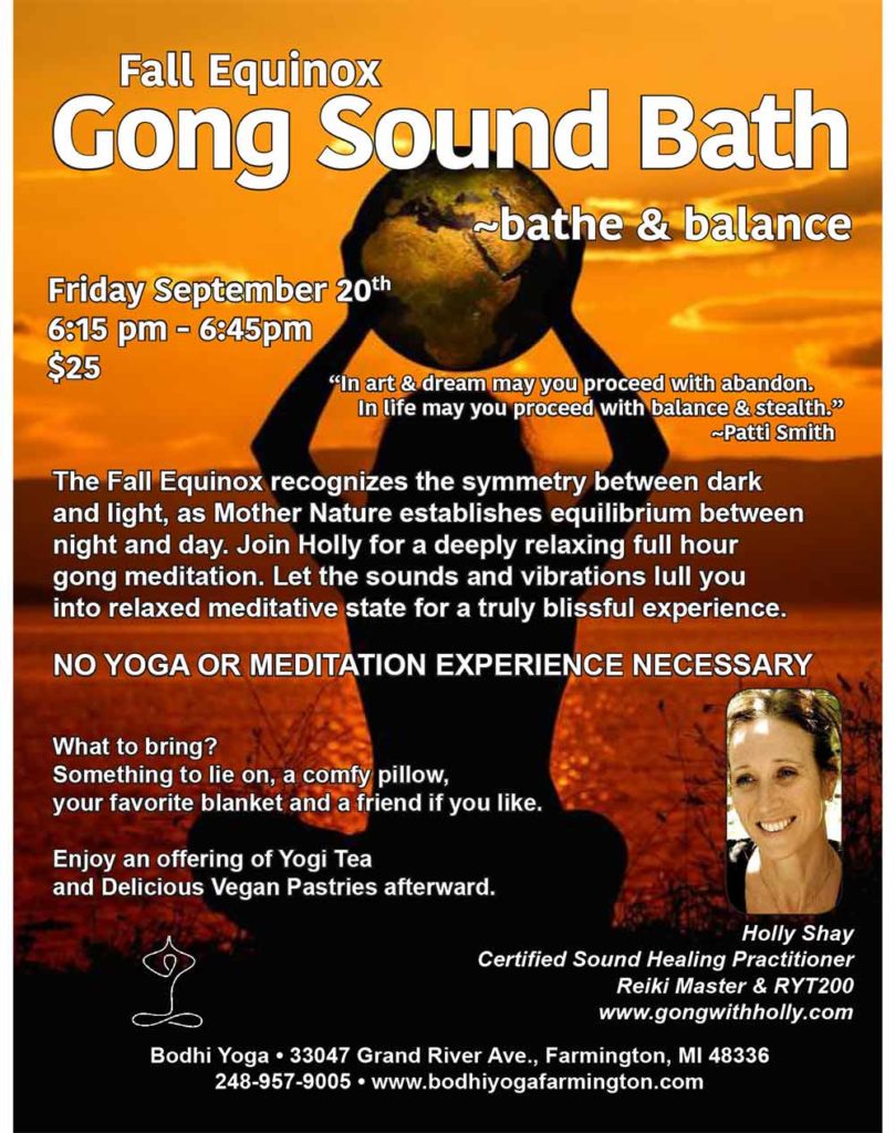 Fall Equinox Gong Sound Bath, Sept 20, Bodhi Yoga, Farmington Holly Shay Certified Sound Healing Practitioner Reiki Master & RYT200 www.gongwithholly.com